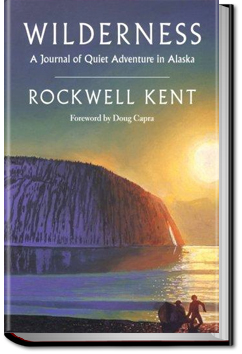 Wilderness: A Journal of Quiet Adventure in Alaska | Rockwell Kent